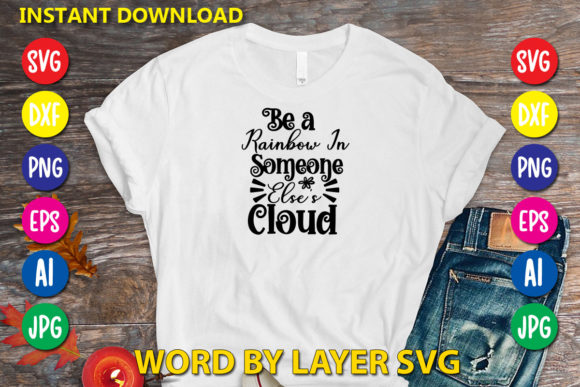Crafting Sunshine: Using 'Be a Rainbow' Graphics for T-Shirt Designs