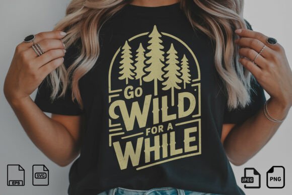 Go Wild for a While: A Bold Graphic for T-Shirt Designs