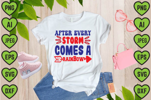 Reviewing 'After Every Storm Comes a Rainbow' Graphics for T-Shirt Designs