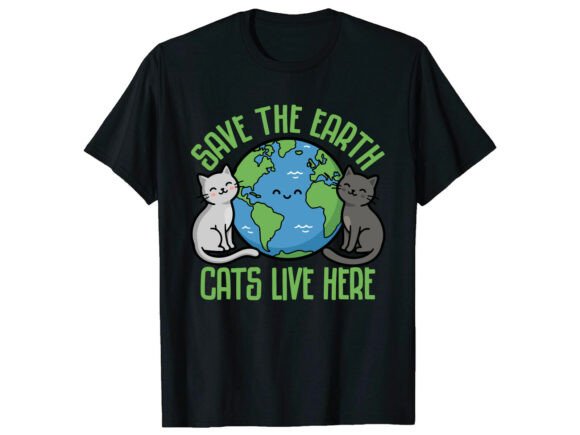 Save the Earth Cats Earth Day T-Shirt Design Review