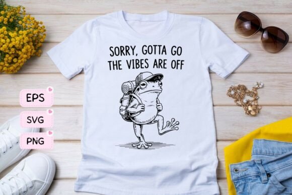 Sorry, Gotta Go The Vibes Are Off: A Quirky T-Shirt Graphics Review
