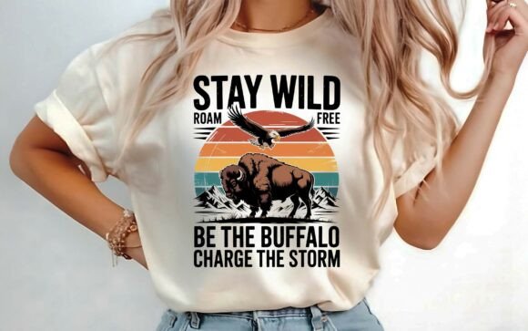 Stay Wild Roam Free Buffalo T-Shirt Graphics