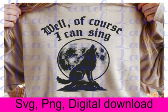 Well, Of Course I Can Sing SVG: A Bold and Humorous Design